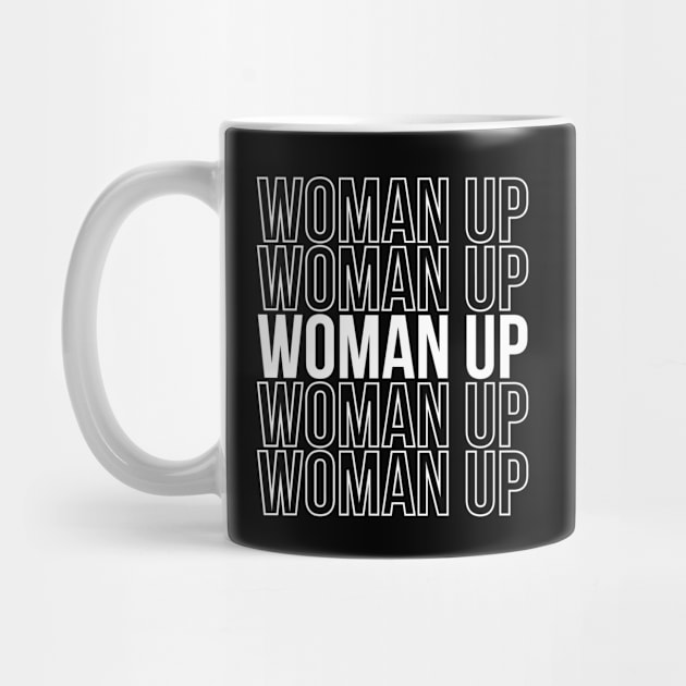 Woman Up Feminism Quote Woman Gift by stonefruit